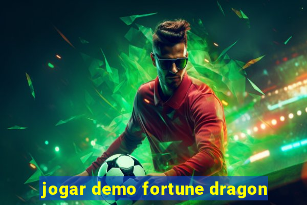 jogar demo fortune dragon